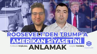 Roosevelt'ten Trump'a Amerikan Siyasetini Anlamak