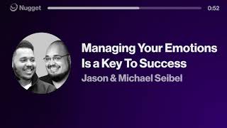Managing Your Emotions Is a Key To Success - Jason & Michael Seibel