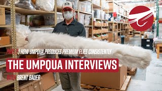 How Umpqua Produces Premium Flies | THE UMPQUA INTERVIEWS (Part 2)