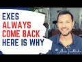 Exes always come back - here is why