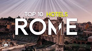 The Top 10 BEST Hotels in Rome, Italy (2024)