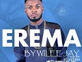 Wilee jay - Erama Video ( prod. By @iamwilee_jay )