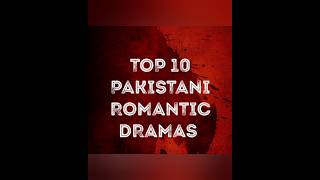 Top 10 romantic Pakistani dramas||top rated dramas#viral#dramas