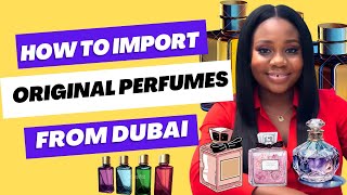 How to Import Perfumes From Dubai + Suppliers \u0026 Shipping Contacts for Your Business