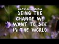 Being the Change We Want to See in the World | On-The-Go Meditation Guided by Brother Phap Huu