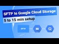 SFTP to Cloud Storage with Google Cloud scheduling - 15 min setup!