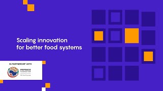 Scaling innovation for better food systems