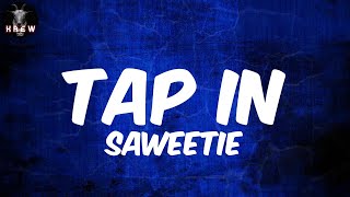 Saweetie, "Tap In" (Lyric Video) | Tap, tap, tap in