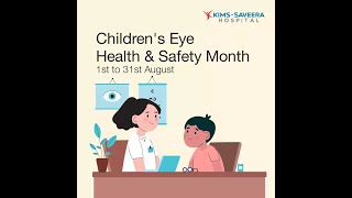 Children's Eye Health \u0026 Safety Month | KIMS Saveera Hospitals