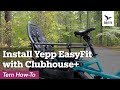 How to use the Yepp EasyFit child seat on a Tern GSD with Clubhouse+