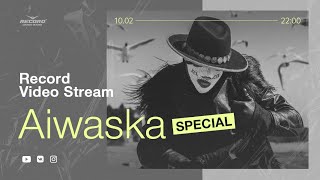 Record Stream | Aiwaska