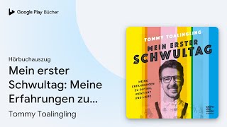 „Mein erster Schwultag: Meine Erfahrungen zu…“ von Tommy Toalingling · Hörbuchauszug