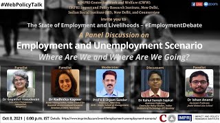 #EmploymentDebate | Employment and Unemployment Scenario: Where Are We and Where Are We Going? Live