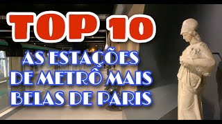 TOP 10 MAIS BELAS ESTAÇÕES DE METRÔS DE PARIS