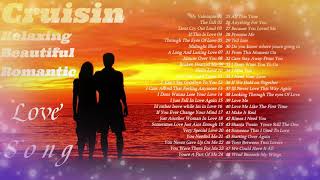 Cruisin Relaxing Beautiful Romantic Love Song | Collection