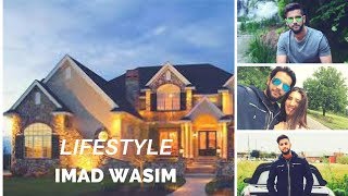 Life Style Of Imad Wasim||Career, Net Worth, Salary ,Family ,Friends