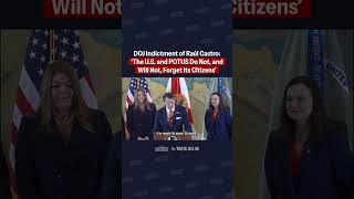 DOJ announces the indictment of Raúl Castro with conspiracy to kill U.S. nationals