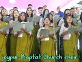 joypur baptist choir