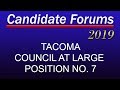 Candidate Forum: Tacoma Council at Large, Position No. 7 - July 19, 2019 - Special Presentation