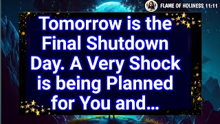 💌 Tomorrow is the Final Shutdown Day. A Very Shock is being Planned for You and… prophetic word.