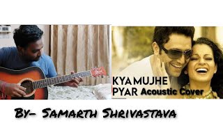 Kya Mujhe Pyaar Hai|Tum Kyu Chale Aate Ho|Woh Lamhe|Pritam|K.K.|Nilesh Mishra|By Samarth Shrivastava