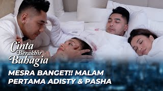 PENUH CINTA 💖 DUNIA SERASA MILIK  PASHA \u0026 ADISTY 🥰 | CINTA BERAKHIR BAHAGIA EPS 336