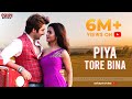 Piya Tore Bina Full Video | Jeet | Nusraat Faria | Romantic Song | Badshah - The Don | Eskay Movies