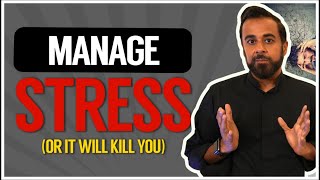 Manage stress (or it will kill you)