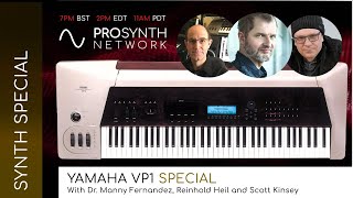 Pro Synth Network LIVE! - Episode 120 - Yamaha VP1 Special