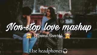 NON-STOP LOVE MASHUP | TRENDING SONGS LOFI | @LofimusicWorld000