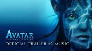 Avatar 2: The Way Of Water - Official Trailer 2 Music Song (FULL VERSION)
