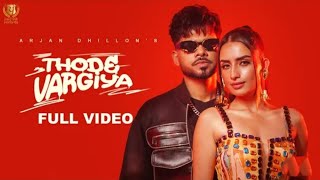 Thode Vargiya (Official Music Video) Arjan Dhillon | Mxrci | Latest Punjabi Songs 2023 hd