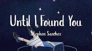 Stephen Sanchez, Rosé - Until I Found You || Maybe, Myles Smith (Mix Lyrics)