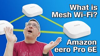 What is Mesh Wi-Fi? Amazon eero Pro 6E Review