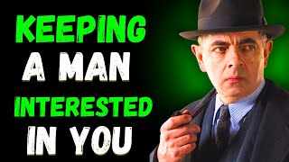 How To Keep A Man Interested in You - Relationship Coach Reveals Harsh Truth | MR BEAN MOTIVATION