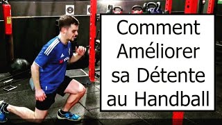 Comment améliorer sa Détente au Handball (Basket/Volley) !!!