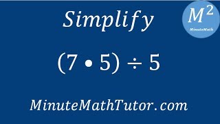 Simplify (7x5)/5