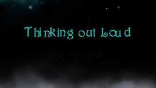 Thinking Out Loud - Ed Sheeran (Lyrics on Video by WenzD)[HD]