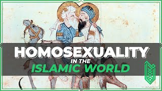 Homosexuality in the Islamic World | Al Muqaddimah