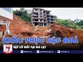 Khắc phục hậu quả sạt lở đất tại Đà Lạt - VNEWS