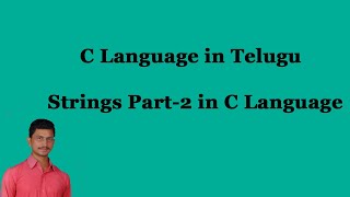 Strings Part-2 in C Language || C Language in Telugu