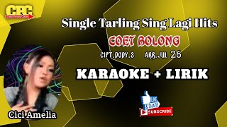 KARAOKE COET BOLONG || VOC.CICI AMELIA