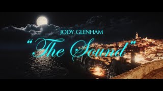 Jody Glenham - The Sound (Official Video)