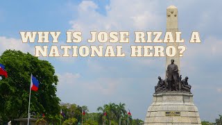 Why is Jose Rizal a National Hero of the Philippines?