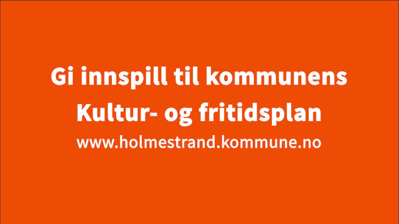 Kultur- Og Fritidsplan Holmestrand Kommune - YouTube