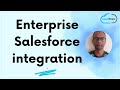 Enterprise Salesforce integration | Part 2