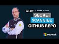 Configure and use secret scanning in your GitHub repository | GH-500 | Episode 4