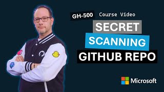 Configure and use secret scanning in your GitHub repository | GH-500 | Episode 4