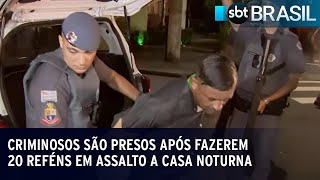 Criminosos são presos após fazerem 20 reféns em assalto a casa noturna | SBT Brasil (20/03/23)