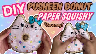 DIY PUSHEEN DONUT PAPER SQUISHY !!
